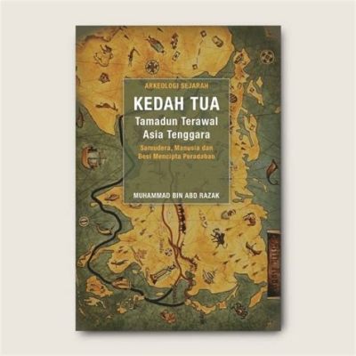  The Kedah Tua Rebellion: 1st Century Power Struggle and Cultural Transformation